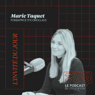 Marie Taquet, invitée du Podcast 20/20 - L'Express Éducation
