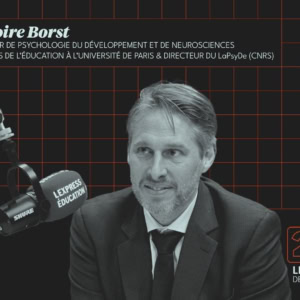 Grégoire Borst, Professeur de psychologie à l'Université de Paris : « La maternelle est la mère de toutes les batailles ! »